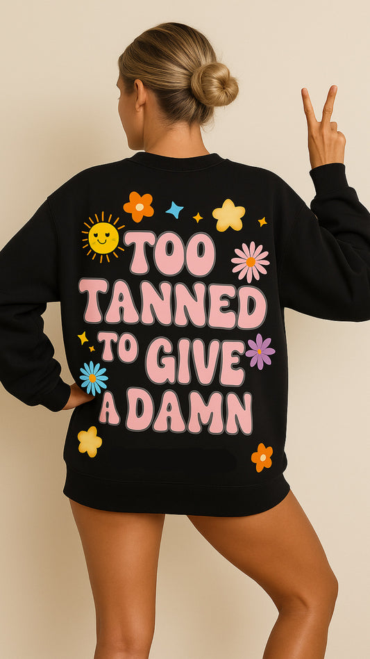 Too Tanned To Give A Damn Jumper