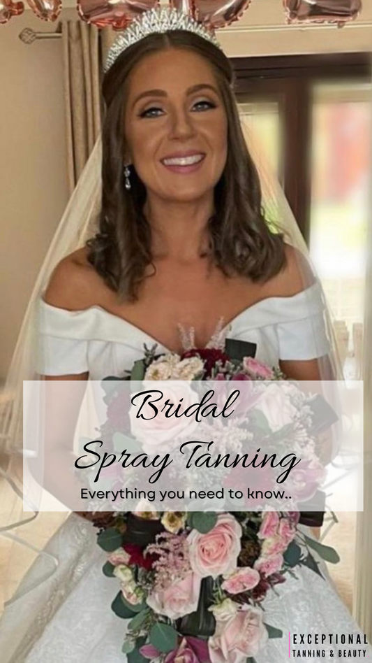 Bridal spray tanning .. everything you need to know